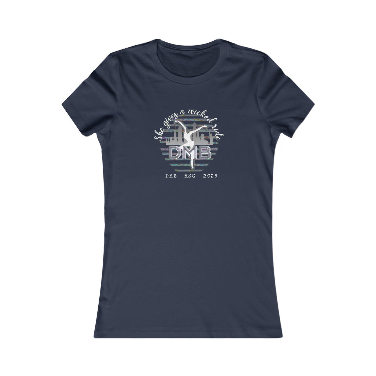 women's -- favorite tee -- tt -- msg -- DMB -- fd -- 2023