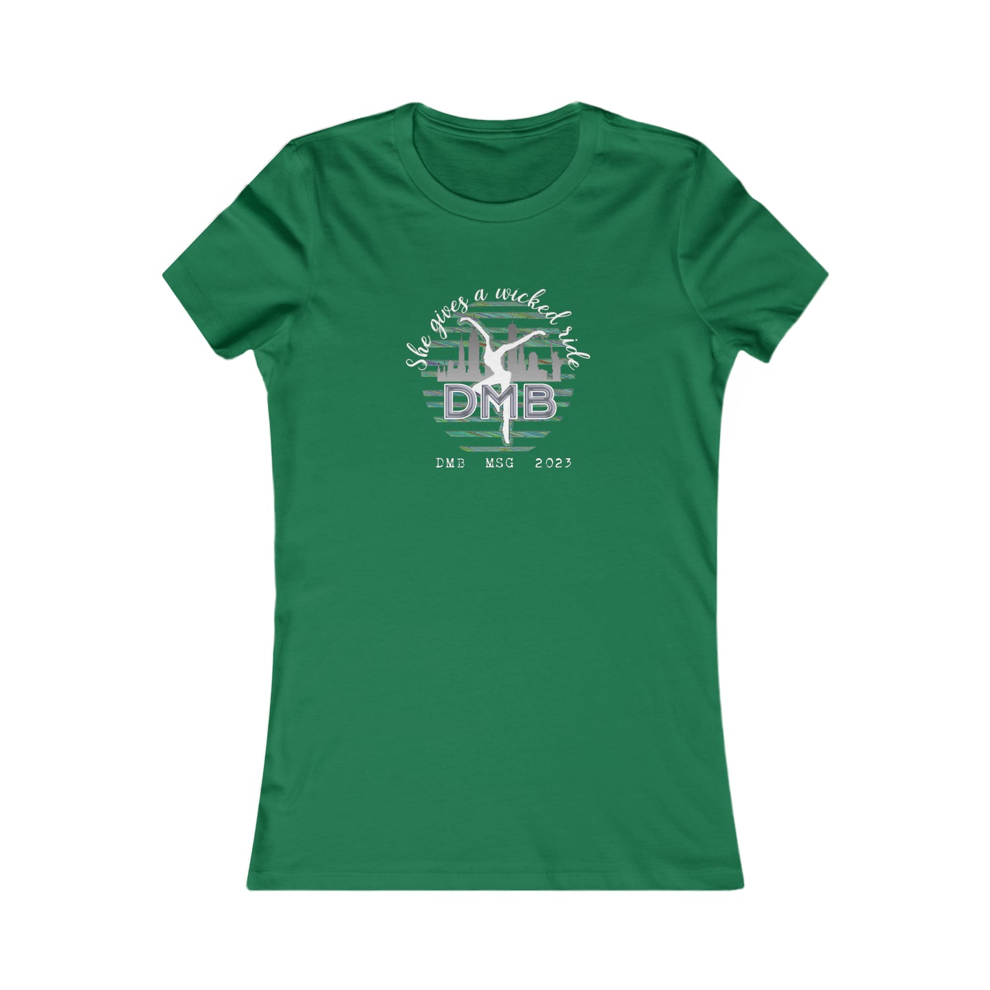 women's -- favorite tee -- tt -- msg -- DMB -- fd -- 2023