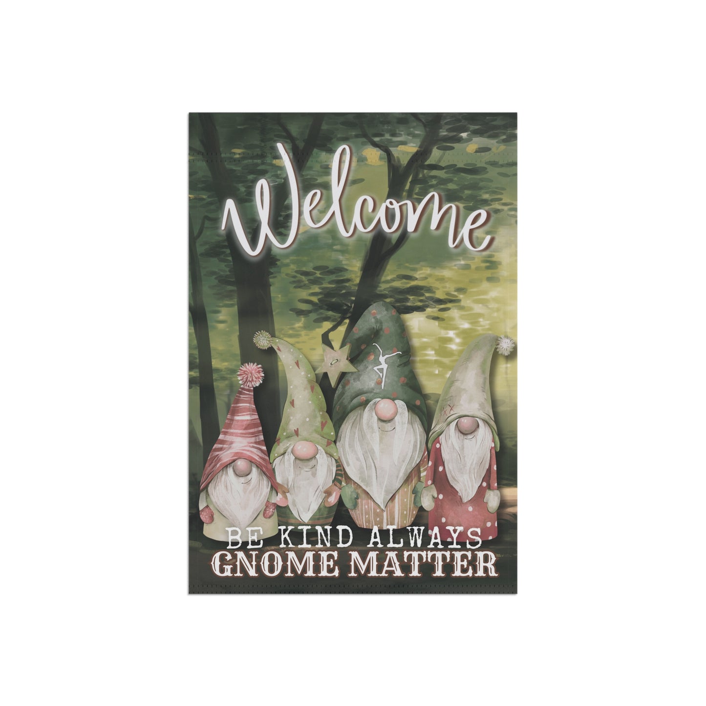 home/garden flag - indoor/outdoor - banner - DMB - be kind always - gnomes - sleeve at top - double-sided design - 12"x18" - *POLE NOT INCLUDED