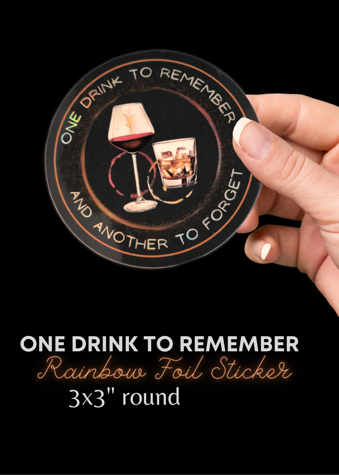 sticker - dmb - one drink to remember - rainbow foil - 3"