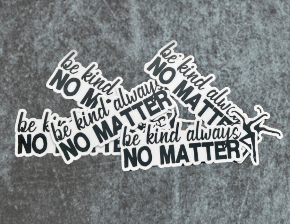 sticker - be kind always - dmb - drunken soldier - matte-finish vinyl - black and white - 5" x 2"